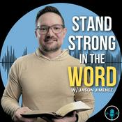 Podcast Stand Strong in the Word