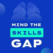 Podcast Mind the Skills Gap