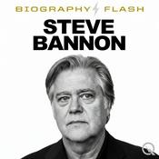 Steve Bannon - Biography Flash