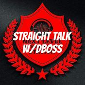 Podcast Straight Talk w/DBoss