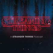 Podcast Streaming Things - A Stranger Things Podcast