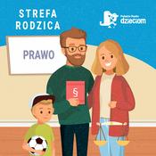 Podcast Strefa Rodzica - Prawo