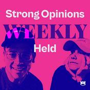 Podcast Strong Opinions Weekly Held