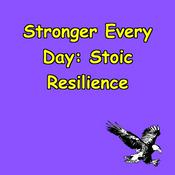 Podcast Stronger Every Day | Stoic Lessons for Resilience & Courage