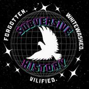 Podcast Subversive History