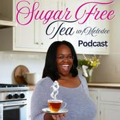 Podcast Sugar Free Tea with Melodee