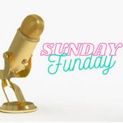 Podcast Sunday Funday