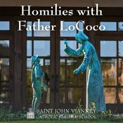 Podcast Homilies with Father LoCoco