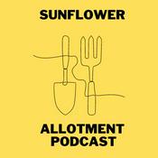 Podcast Sunflower Allotment Podcast