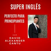 Podcast Super Inglés: Perfecto para Principiantes