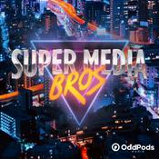 Podcast Super Media Bros Podcast