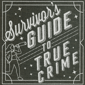 Podcast Survivor's Guide to True Crime