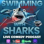 Podcast Swimming with Sharks Live Comedy Podcast