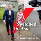 Podcast Switched On Asia: Brought To You By AXA, Delivering Confidence