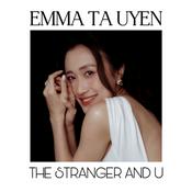 Podcast EMMA TA UYEN - THE STRANGER AND U