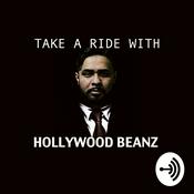 Podcast "Take A Ride With Hollywood Beanz"