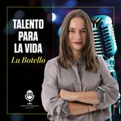 Podcast Talento Para la Vida con Lu Botello