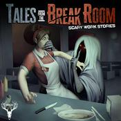 Podcast Tales from the Break Room