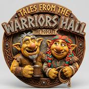 Podcast Tales from the Warriors Hall