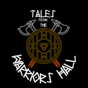 Podcast Tales from the Warriors Hall