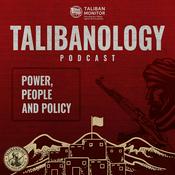 Podcast Talibanology: Power, People and Policies