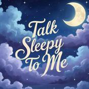 Podcast Talk Sleepy to Me