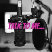 Podcast Talk To Me...
