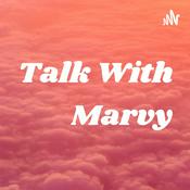 Podcast Talk With Marvy