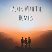 Podcast Talkin With The Homies