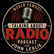 Podcast Talking About Radio with John Leslie