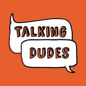 Podcast Talking Dudes