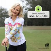 Podcast Talking Golf with Ann Liguori