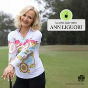Podcast Talking Golf with Ann Liguori