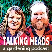 Podcast Talking Heads - a Gardening Podcast