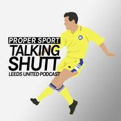 Podcast Talking Shutt - Leeds United Podcast