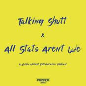 Podcast Talking Shutt x All Stats Aren't We
