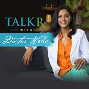 Podcast TalkRx with Doctor Neha