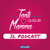 Podcast Tanti Auguri Mamma