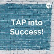 Podcast TAP into Success!