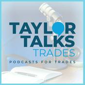 Podcast Taylor Talks Trades