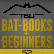 Podcast TBU Bat-Books for Beginners