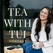 Podcast Tea with Tui