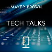 Podcast Tech Talks by Mayer Brown
