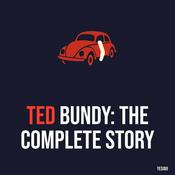 Podcast Ted Bundy: The Complete Story