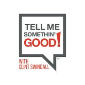 Podcast Tell Me Somethin' Good!