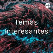 Podcast Temas Interesantes