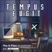 Podcast TEMPUS FUGIT - The X-Files en podcast par ORIGAMI