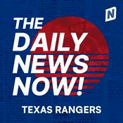 Podcast Texas Rangers Today | 2 Min News | The Daily News Now!