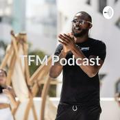 Podcast TFM Podcast - Get to know TFM