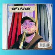 Podcast That 1 Podcast